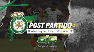 Post partido Monterrey-León (J17, AP2024)