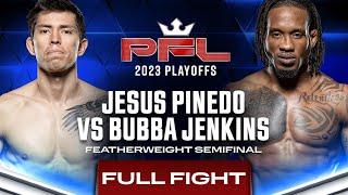 Jesus Pinedo vs Bubba Jenkins (Featherweight Semifinal) | 2023 PFL Playoffs