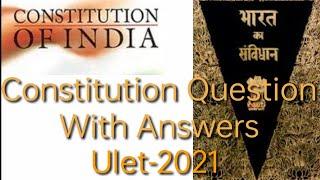 Ulet Most Questions || Constitution Questions || University Of Rajasthan || Law Question ||Ulet-2021