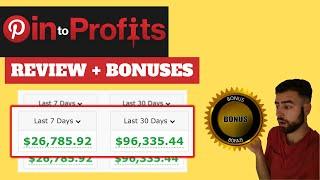 Pin-To-Profits Review $327/DAY WITH PINTEREST FREE TRAFFIC & PIN-TO-PROFITS BONUSES