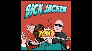 Sick Jacken - Toma