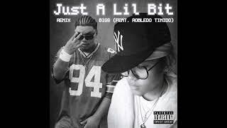 Real sh!t (Just A Lil Bit Remix) ft. @robledotimido