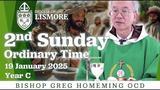 Catholic Mass Today 2nd Sunday Ordinary Time 19 January 2025 Bishop Greg Homeming Lismore Australia