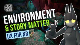 Increase Immersion by Coordinating Environment and Story - UX Best Practices for XR
