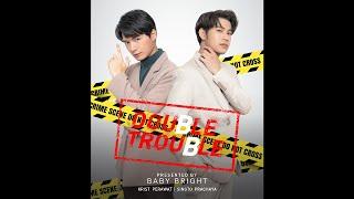 BABY BRIGHT x KRIST & SINGTO Season3 | DOUBLE TROUBLE - SHORT FILM