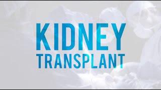 Kidney Transplant Surgery. Living-Donor Kidney Transplant - 2019