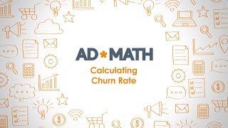 Customer Churn Rate: How to Calculate it and Why It Matters (#AdMath)