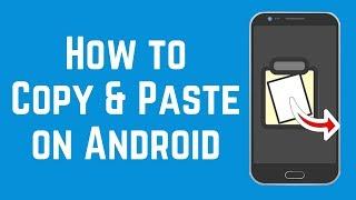 How to Copy and Paste Text on Android