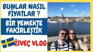 İSVEÇ VLOG | DENİLDİĞİ KADAR VARMIŞ |BİR YEMEKTE FAKİRLEŞTİK