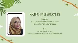 PPT Kepala Sekolah Indikator SIKLUS PENINGKATAN KUALITAS PRAKTIK PEMBELAJARAN