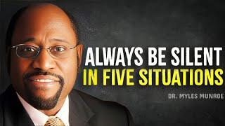 Always Be Silent in Five Situations - Dr. Myles Munroe Motivation