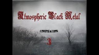 Atmospheric black metal compilation III