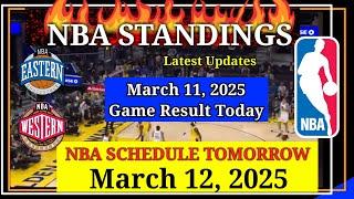 NBA STANDINGS TODAY as of March 11, 2025 | GAME RESULTS | NBA SCHEDULE March 12, 2025