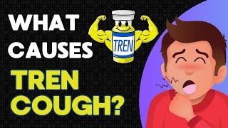 What causes TREN cough? Ask Dr. Testosterone # 40