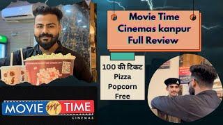 Movie Time Cinema kanpur | 100 की टिकट Pizza Popcorn Free #movie #movietime #kanpur