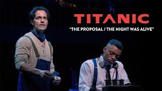 Encores! TITANIC: "The Proposal" / "The Night Was Alive" | New York City Center