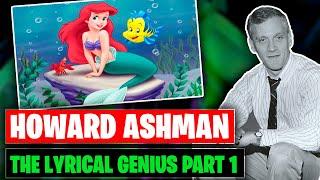 Howard Ashman; The Lyrical Genius Part 1 - Ariel