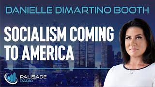 Danielle DiMartino Booth: Socialism Coming to America