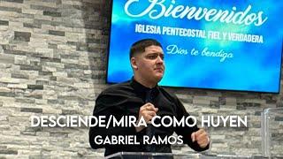 DESCIENDE Y MIRA COMO HUYEN | GABRIEL RAMOS (EN VIVO) | IGLESIA PENTECOSTAL FIEL Y VERDADERA