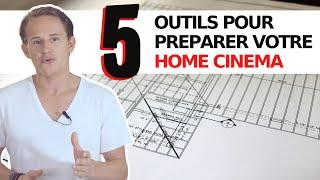 The 5 tools to prepare your Home Cinema