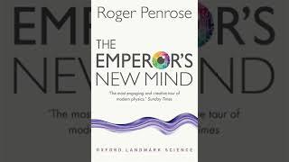 The Emperor's New Mind by Roger Penrose | Summary