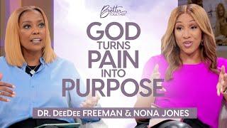 Dr. DeeDee Freeman & Nona Jones: God Will Turn Your Pain Into Purpose | Better Together on TBN