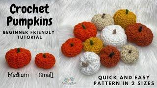 Crochet Pumpkins - 2 Sizes - Quick and Easy - Beginner Friendly Tutorial