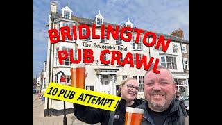 Bridlington Pub Crawl - Can We Do 10 Pubs ?