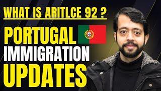 Immigration Open in Portugal? What is Article 92? Portugal Immigration New Updates