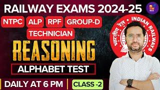 RAILWAY EXAMS 2024 | Alphabet Test Reasoning Class-2 | Alphabet Test by rahul sir