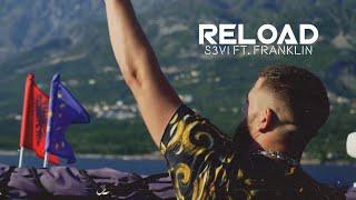 S3VI Ft. FRANKLIN - Reload (Official Music Video)