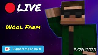 Wool Farm - Minecraft 1.20 Hardcore - Stream Replay (8/29/2023)