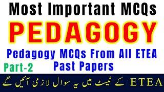 Complete PEDAGOGY from All ETEA Past Papers  PST, CT, DM, PET, AT, TT Jobs Preparation Lec-2