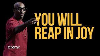 You Will Reap In Joy | Pastor Michael A. Walrond Jr. | FCBC