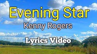 EVENING STAR - Kenny Rogers (Lyrics Video)