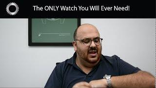 The ONLY Watch You Will Ever Need ! - Federico Talks Watches