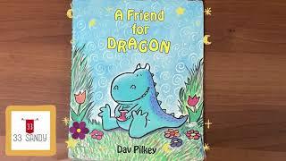 A friend for dragon by Dav Pilkey / Kid story / Children book reading / Read aloud