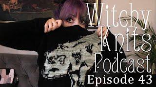 Witchy Knits Podcast: Episode 43 - It Is Very Swoosh