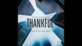 BRIXX LITTY - THANKFUL Feat : MAC HAZE