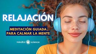 HAZ ESTO cuando necesites un MOMENTO DE RELAJACIÓN Meditación Guiada para calmar la mente 