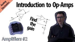 Introduction to Op-Amps (Amplifiers #2)