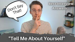 Tell Me About Yourself - The Perfect Interview Answer