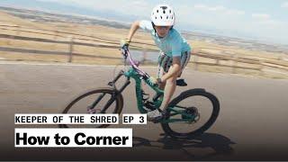 How to Ride Corners | Keeper of the Shred | The Pro's Closet