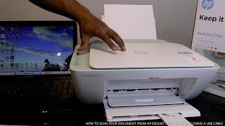 How to Scan Your Document From HP Deskjet To Your PC Using a USB Cable