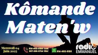 KÒMANDE MATEN'W | PIERRE BINSE ROCHE | RADIO EMMANUEL
