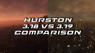 Hurston 3 18 VS 3 19 Comparison #starcitizen #comparison