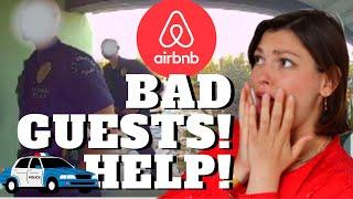 I CALLED THE POLICE TO KICK OUT MY AIRBNB GUESTS| HOW TO DEAL WITH BAD GUESTS | PROPERTY RENTAL