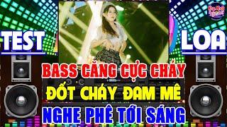 Nhạc Test Loa CỰC CHUẨN 8D BASS CĂNG CỰC CHÁY - MỞ TO LK Nhạc DISCO REMIX Không Lời ĐỐT CHÁY ĐAM MÊ