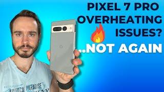 Google Pixel 7 Pro Overheating Issues! 