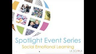 Spotlight Series: Social-Emotional Learning | La Scuola SF